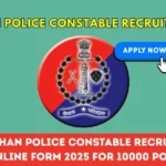 Rajasthan Police Constable Recruitment Online Form 2025 for 10000 Post